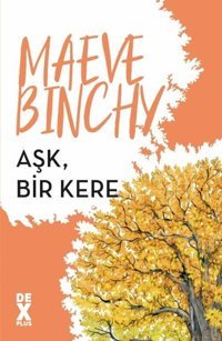 Aşk Bir Kere Maeve Binchy DEX