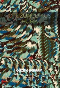 Otuzuncu Kuş Hüma Güzide Behram Sokak Kitapları Yayınları