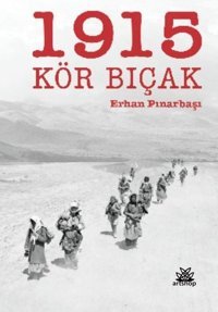 1915 Kör Bıçak Erhan Pınarbaşı Artshop Yayıncılık