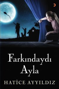 Farkındaydı Ayla Hatice Ayyıldız Cinius