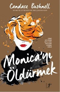 Monica'yı Öldürmek Candece Bushnell Artemis Yayınları