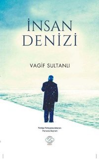 İnsan Denizi Vagif Sultanlı Post Yayın