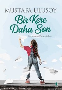 Bir Kere Daha Son Mustafa Ulusoy Kapı Yayınları