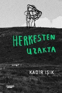 Herkesten Uzakta Kadir Işık Notos
