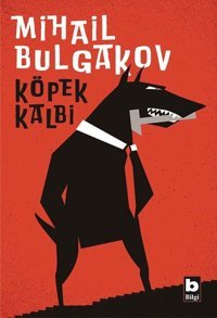 Köpek Kalbi Mihail Bulgakov Bilgi Yayınevi