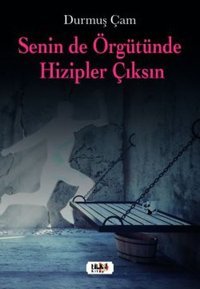 Senin de Örgütünde Hizipler Çıksın Durmuş Çam Tilki Kitap