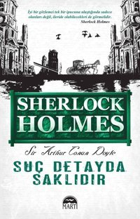 Suç Detayda Saklıdır - 125x195 Yeni Ebatlı Sir Arthur Conan Doyle Martı Yayınları