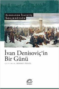 İvan Denisoviç'in Bir Günü Aleksandr Soljenitsin İletişim Yayınları