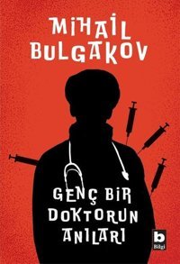 Genç Bir Doktorun Anıları Mihail Bulgakov Bilgi Yayınevi