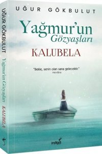 Yağmur'un Gözyaşları - Kalubela Uğur Gökbulut İndigo Kitap
