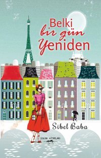 Belki Bir Gün Yeniden Sibel Baba Sokak Kitapları Yayınları