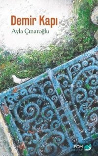 Demir Kapı Ayla Çınaroğlu Fom Kitap