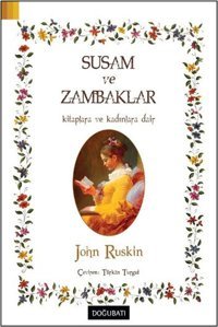 Susam ve Zambaklar John Ruskin Doğu Batı Yayınları