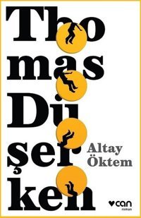 Thomas Düşerken Altay Öktem Can Yayınları