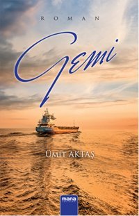 Gemi Ümit Aktaş Mana Yayınları