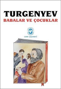 Babalar ve Çocuklar Ivan Sergeyeviç Turgenyev Cem Yayınevi