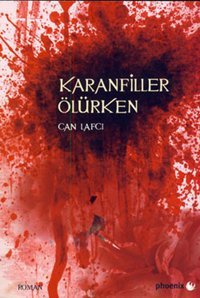 Karanfiller Ölürken Can Lafcı Phoenix