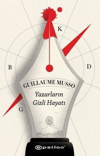 Yazarların Gizli Hayatı Guillaume Musso Epsilon Yayınevi