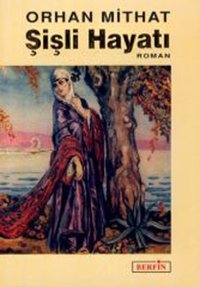 Şişli Hayatı Orhan Mithat Berfin Yayınları