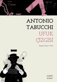 Ufuk Çizgisi Antonio Tabucchi Everest Yayınları