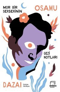 Mor Bir Serserinin Gezi Notları Osamu Dazai Dedalus