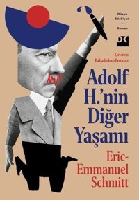 Adolf H.'nin Diğer Yaşamı Eric-Emmanuel Schmitt Doğan Kitap