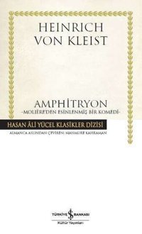 Amphitryon - Moliere'den Esinlenmiş Bir Komedi Heinrich Von Kleist İş Bankası Kültür Yayınları