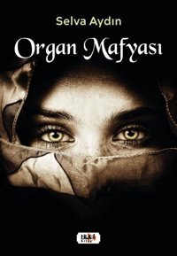 Organ Mafyası Selva Aydın Tilki Kitap