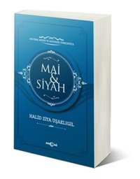 Mai ve Siyah Halid Ziya Uşaklıgil Akçağ Yayınları