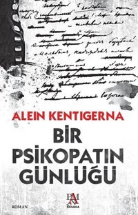 Bir Psikopatın Günlüğü Alein Kentigerna Panama Yayıncılık
