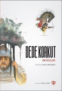 Dede Korkut Hikayeleri Kolektif Türkiye Diyanet Vakfı Yayınları