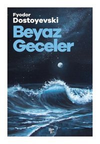 Beyaz Geceler Fyodor Mihayloviç Dostoyevski Halk Kitabevi