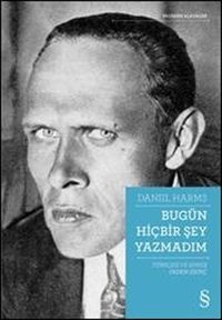 Bugün Hiçbir Şey Yazmadım Daniil Harms Everest Yayınları