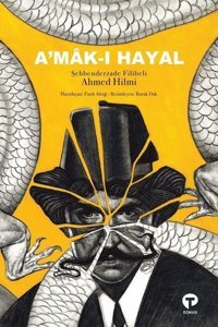 A'mak-ı Hayal Şehbenderzade Filibeli Ahmed Hilmi Turkuvaz Kitap