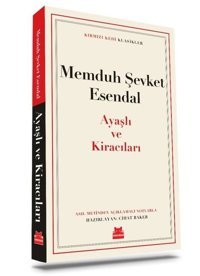 Ayaşlı ve Kiracıları - Kırmızı Kedi Klasikler Memduh Şevket Esendal Kırmızı Kedi