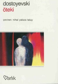 Öteki Fyodor Mihayloviç Dostoyevski Varlık Yayınları