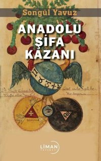 Anadolu Şifa Kazanı Songül Yavuz Liman Yayınevi