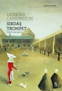 Sırdaş Trompet - Modern Klasikler Leonora Carrington Everest Yayınları