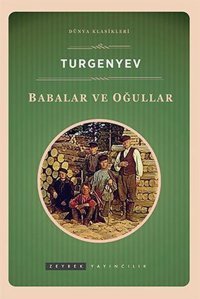 Babalar ve Oğullar Ivan Sergeyeviç Turgenyev Zeyrek