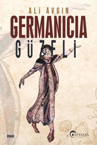 Germanicia Güzeli Ali Avgın Eftalya Yayınları