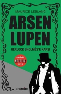 Arsen Lüpen - Herlock Sholme'e Karşı Maurice Leblanc Anonim Yayınları