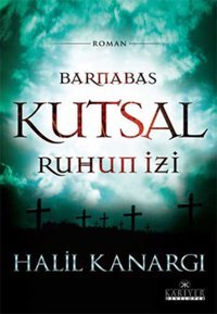 Barnabas Kutsal Ruhun İzi Halil Kanargı Kariyer Yayınları