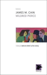 Mildred Pierce Mildred Pierce, James M. Cain Alakarga
