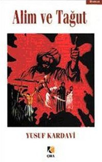 Alim ve Tağut Yusuf El-Kardavi Çıra Yayınları