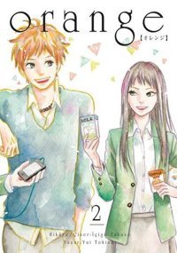 Orange Novel Cilt - 2 Yui Tokiumi Komik Şeyler