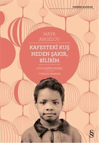 Kafesteki Kuş Neden Şakır Bilirim Maya Angelou Everest Yayınları