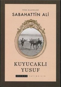 Kuyucaklı Yusuf Sabahattin Ali Zeyrek