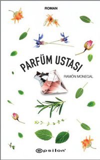 Parfüm Ustası Ramòn Monegal Epsilon Yayınevi