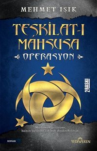 Teşkilat -ı Mahsusa Operasyon Mehmet Işık Yediveren Yayınları