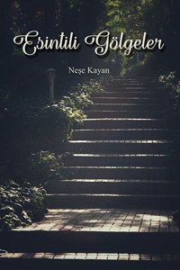 Esintili Gölgeler Neşe Kayan Ritim Sanat Yayınları